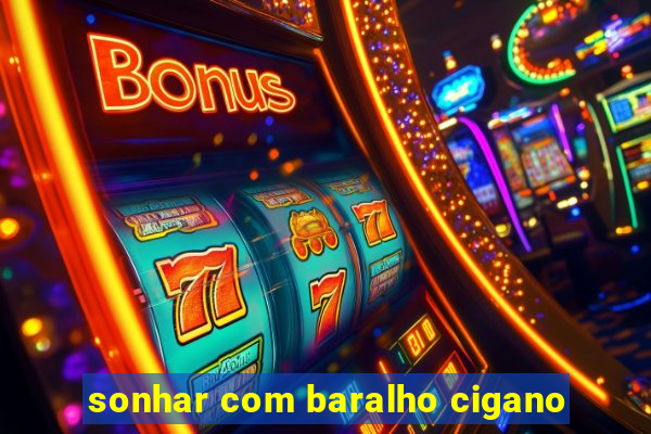 sonhar com baralho cigano